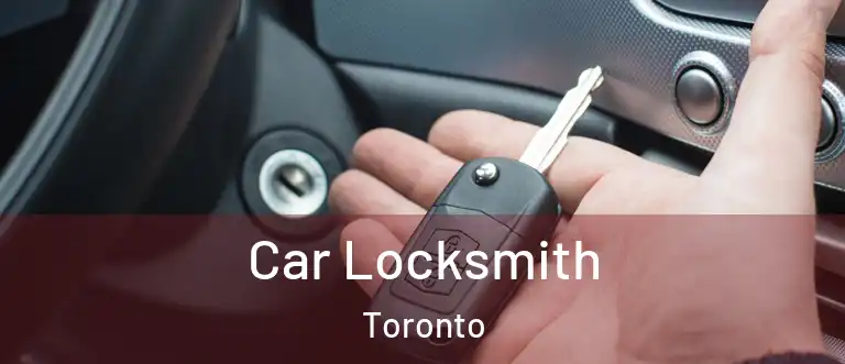  Car Locksmith Toronto